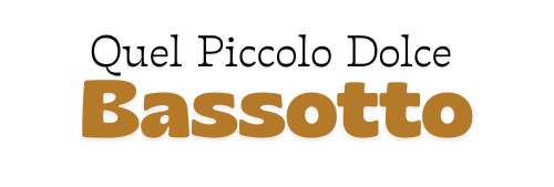 quelpiccolodolcebassottino